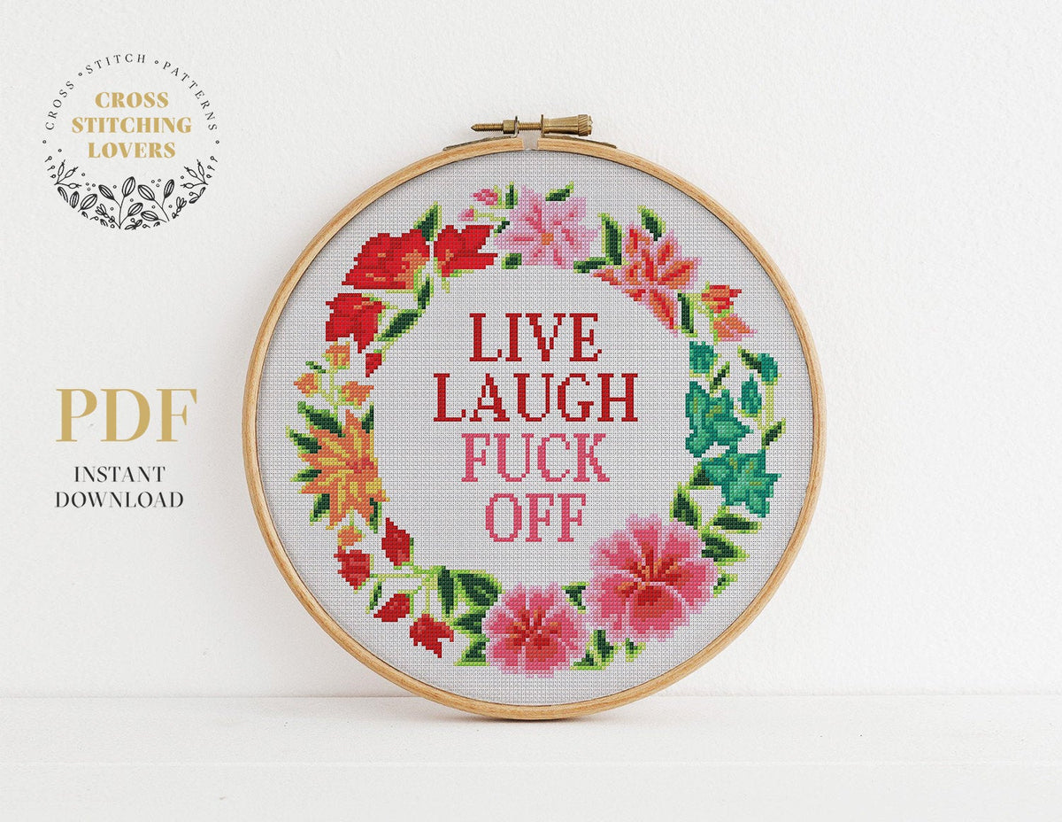 Live Laugh Fuck Off - Cross stitch pattern – Cross Stitching Lovers