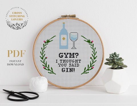 GYM i thought you said GIN - Cross stitch pattern