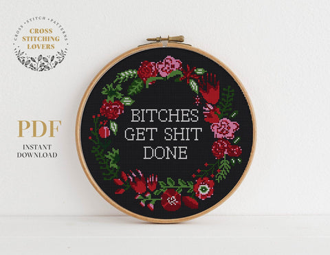 Bitches Get Shit Done - Cross stitch pattern