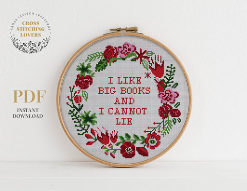 I Like Big Books And I Cannot Lie - Cross stitch pattern